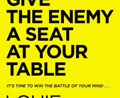 Don t Give the Enemy a Seat at Your Table: It s Time to Win the Battle of Your Mind... on Sale