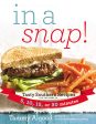 In a Snap!: Tasty Southern Recipes You Can Make in 5, 10, 15, or 30 Minutes Discount