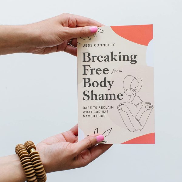 Breaking Free from Body Shame: Dare to Reclaim What God Has Named Good on Sale