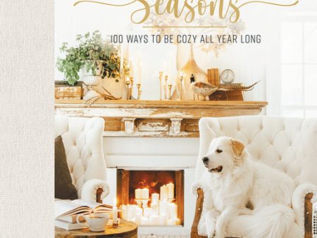 Cozy White Cottage Seasons: 100 Ways to Be Cozy All Year Long (The Perfect Gift for People Who Love Interior Design, Decorating, DIY, Crafting, and Creating Inviting Spaces at Home) Sale