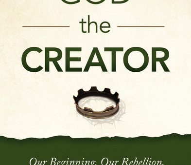 God the Creator Bible Study Guide plus Streaming Video: Our Beginning, Our Rebellion, and Our Way Back For Sale