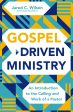 Gospel-Driven Ministry: An Introduction to the Calling and Work of a Pastor Online Hot Sale