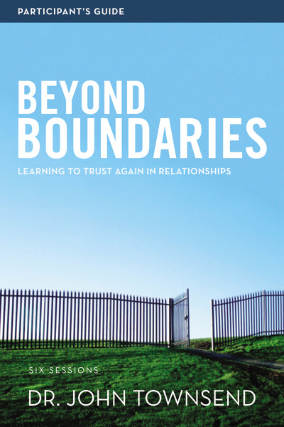 Beyond Boundaries Bible Study Participant s Guide: Learning to Trust Again in Relationships Discount