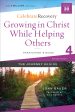 Growing in Christ While Helping Others Participant s Guide 4: A Recovery Program Based on Eight Principles from the Beatitudes Online now