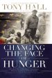 Changing the Face of Hunger: The Story of How Liberals, Conservatives, Republicans, Democrats, and People of Faith are Joining Forces in a New Movement to Help the Hungry, the Poor, and the Oppressed Cheap