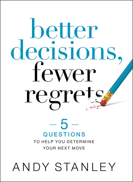 Better Decisions, Fewer Regrets: 5 Questions to Help You Determine Your Next Move Hot on Sale