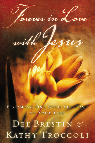 Forever in Love with Jesus: Becoming One With the Love of Your Life For Sale