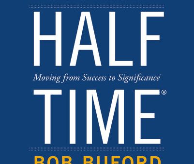 Halftime: Moving from Success to Significance Hot on Sale