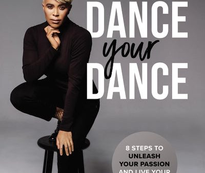 Dance Your Dance: 8 Steps to Unleash Your Passion and Live Your Dream Fashion