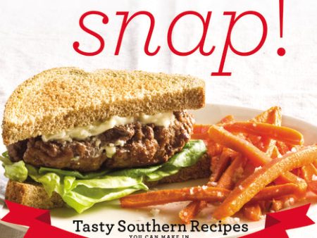 In a Snap!: Tasty Southern Recipes You Can Make in 5, 10, 15, or 30 Minutes Discount