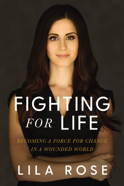 Fighting for Life: Becoming a Force for Change in a Wounded World on Sale