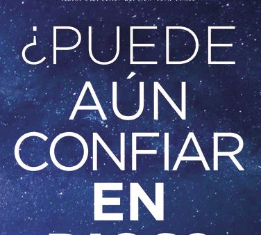 ¿Puede aún confiar en Dios?: Lo que sucede cuando elige creer Online now