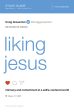 Liking Jesus Bible Study Guide: Intimacy and Contentment in a Selfie-Centered World For Cheap