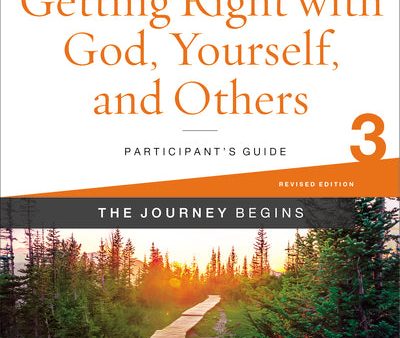 Getting Right with God, Yourself, and Others Participant s Guide 3: A Recovery Program Based on Eight Principles from the Beatitudes Online Sale