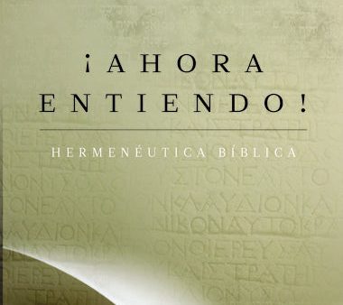 ¡Ahora entiendo! Hermenéutica bíblica: Diferentes sentidos de las Escrituras Supply