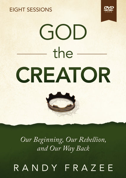 God the Creator Video Study: Our Beginning, Our Rebellion, and Our Way Back Online now