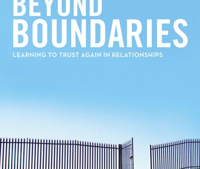 Beyond Boundaries Bible Study Participant s Guide: Learning to Trust Again in Relationships Discount