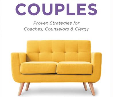 Helping Couples: Proven Strategies for Coaches, Counselors, and Clergy Supply