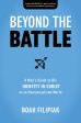 Beyond the Battle: A Man s Guide to His Identity in Christ in an Oversexualized World Hot on Sale