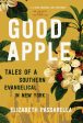 Good Apple: Tales of a Southern Evangelical in New York Fashion