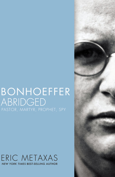 Bonhoeffer Abridged: Pastor, Martyr, Prophet, Spy Discount