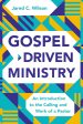 Gospel-Driven Ministry: An Introduction to the Calling and Work of a Pastor Online Hot Sale