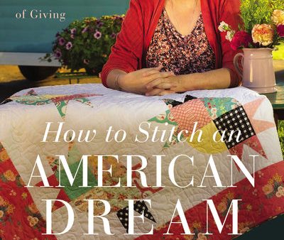 How to Stitch an American Dream: A Story of Family, Faith & the Power of Giving Fashion