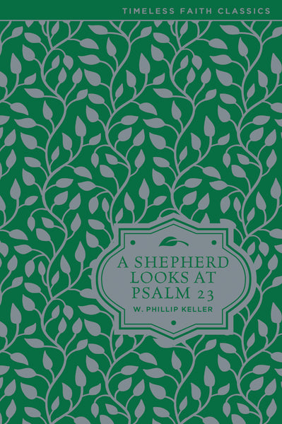 A Shepherd Looks at Psalm 23: Discovering God s Love for You Online Hot Sale