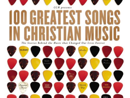 100 Greatest Songs in Christian Music: The Stories Behind the Music that Changed Our Lives Forever For Sale