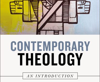 Contemporary Theology: An Introduction, Revised Edition: Classical, Evangelical, Philosophical, and Global Perspectives For Discount